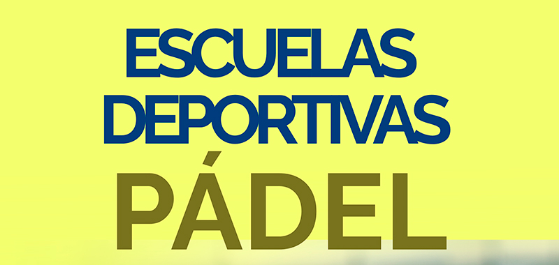 Abierta la inscripci&oacute;n para las Escuelas Deportivas de P&aacute;del 2022 - 2023